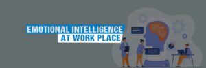 Emotional Intelligence In Workspace